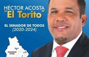 Héctor Acosta (El Torito) lanzará el lunes 27 de Mayo precandidatura a senador por Monseñor Nouel