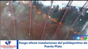 Fuego afecta instalaciones deportivas en Puerto Plata
