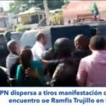 PN dispersa a tiros manifestación del FALPO en encuentro de Ramfis Trujillo en Navarrete