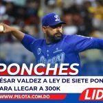 César Valdez a ley de siete ponches para llegar a 300k